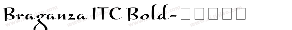 Braganza ITC Bold字体转换